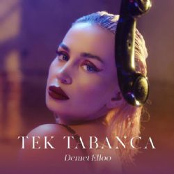 Demet Elloo&nbsp;Tek Tabanca