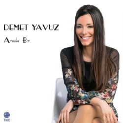 Demet Yavuz&nbsp;Arada Bir