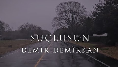 Demir Demirkan&nbsp;Suçlusun