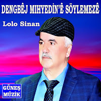 Dengbej Mıhyedine Söylemeze&nbsp;Lolo Sinan