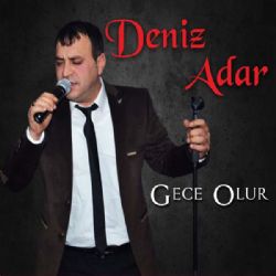 Deniz Adar&nbsp;Gece Olur