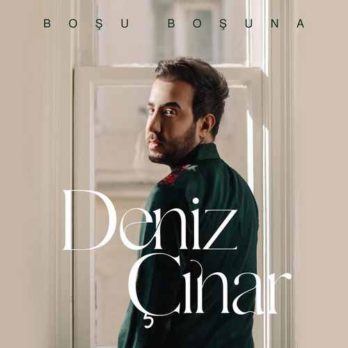 Deniz Çınar&nbsp;Boşu Boşuna