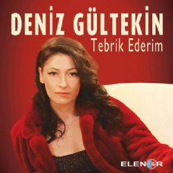 Deniz Gültekin&nbsp;Tebrik Ederim