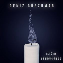 Deniz Gürzumar&nbsp;Işığım Söndüğünde