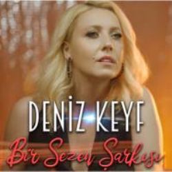 Deniz Keyf&nbsp;Bir Sezen Şarkısı