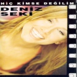 Deniz Seki&nbsp;Hiç Kimse Değilim