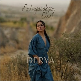 Derya&nbsp;Anlayacaksın Elbet