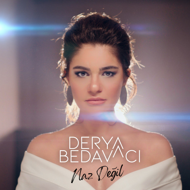 Derya Bedavacı&nbsp;Naz Değil
