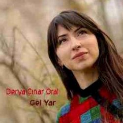 Derya Çınar Oral&nbsp;Gel Yar