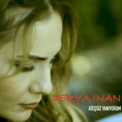 Derya İnan&nbsp;Ateşsiz Yanıyorum