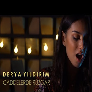 Derya Yıldırım&nbsp;Caddelerde Rüzgar
