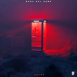 Dethh&nbsp;Bana Gel Deme