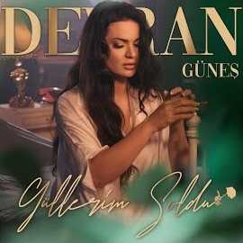 Devran Güneş&nbsp;Güllerim Soldu