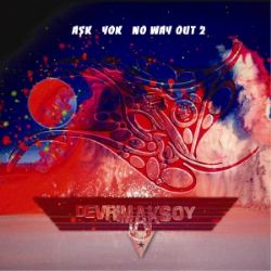 Devrim Aksoy&nbsp;Aşk Yok No Way Out