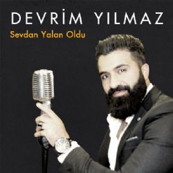 Devrim Yılmaz&nbsp;Sevdan Yalan Oldu