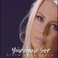 Didem Moralıoğlu&nbsp;Yüreğine Sor