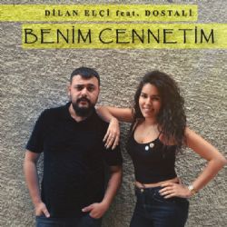 Dilan Elçi&nbsp;Benim Cennetim