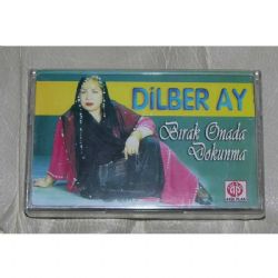 Dilber Ay&nbsp;Bırak Onada Dokunma