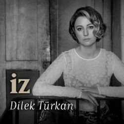 Dilek Türkan&nbsp;İz