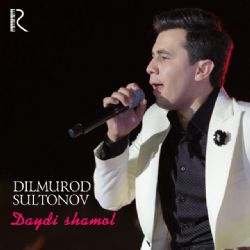 Dilmurod Sultonov&nbsp;Daydi Shamol