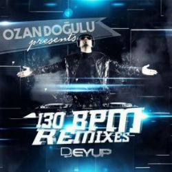 Dj Eyüp&nbsp;130 BPM