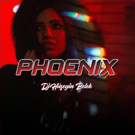 Dj Hüseyin Belek&nbsp;Phoenix