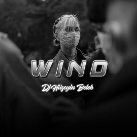 Dj Hüseyin Belek&nbsp;Wind