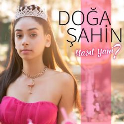 Doğa Şahin&nbsp;Nasıl Yani