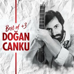 Doğan Canku&nbsp;Best Of 3