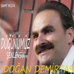 Doğan Demirtaş&nbsp;Düğünümüz Şenlensin