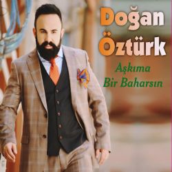 Doğan Öztürk&nbsp;Aşkıma Bir Baharsın