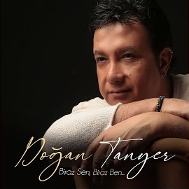 Doğan Tanyer&nbsp;Biraz Sen Biraz Ben