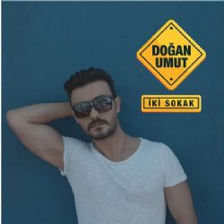 Doğan Umut&nbsp;İki Sokak