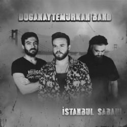 Doğanay Temurkan Band&nbsp;İstanbul Sabahı