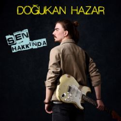 Doğukan Hazar&nbsp;Sen Hakkında