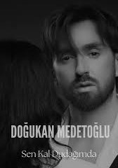 Doğukan Medetoğlu&nbsp;Sen Kal Dudağımda