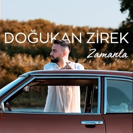 Doğukan Zirek&nbsp;Zamanla