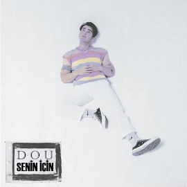 Dou&nbsp;Senin İçin
