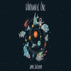 Dünyadan Bir Önce&nbsp;Samimi Söylüyorum