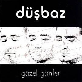 Düşbaz&nbsp;Güzel Günler