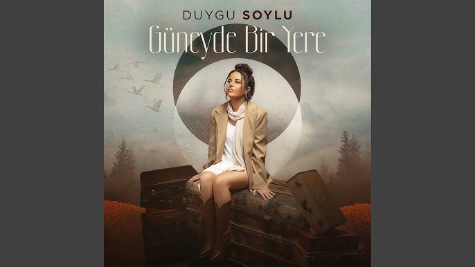 Duygu Soylu&nbsp;Güneyde Bir Yere