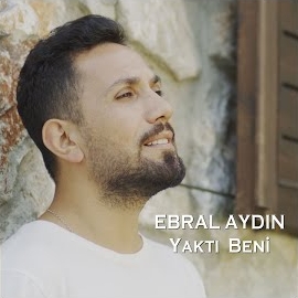 Ebral Aydın&nbsp;Yaktı Beni
