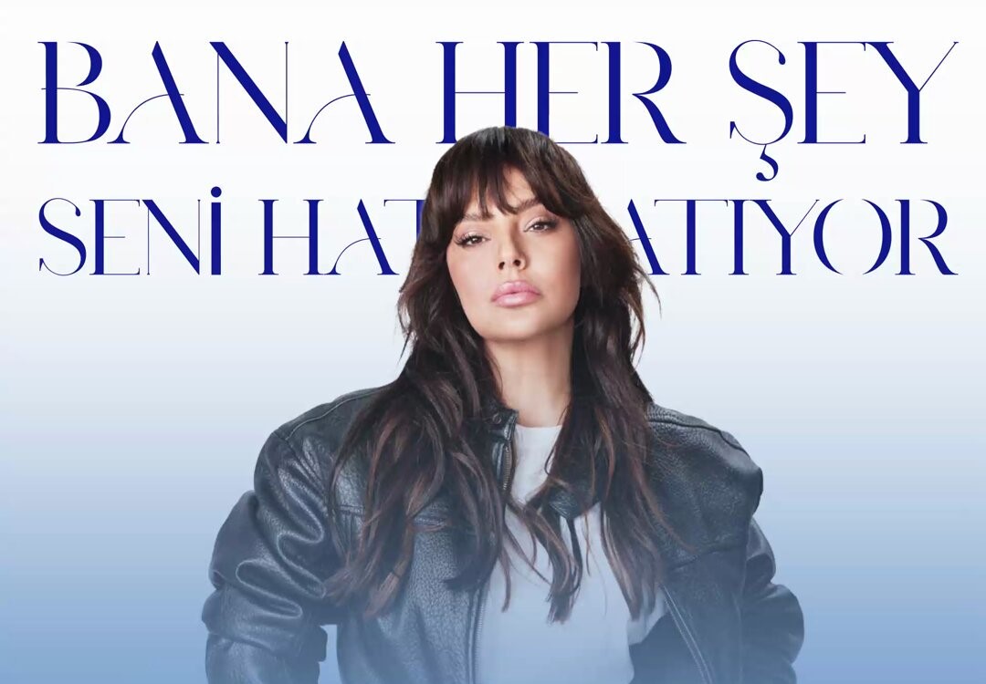 Ebru Gündeş&nbsp;Bana Her Şey Seni Hatırlatıyor