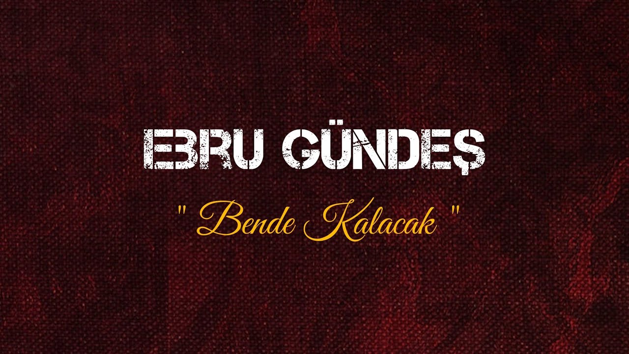 Ebru Gündeş&nbsp;Bende Kalacak