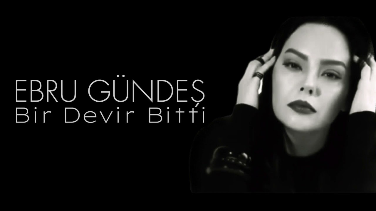 Ebru Gündeş&nbsp;Bir Devir Bitti
