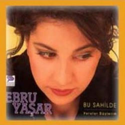 Ebru Yaşar&nbsp;Bu Sahilde