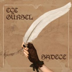 Ece Gürsel&nbsp;Sadece