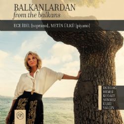 Ece İdil Metin Ülkü&nbsp;Balkanlardan