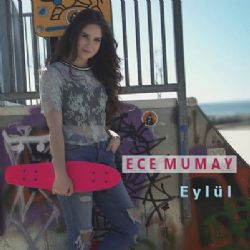 Ece Mumay&nbsp;Eylül