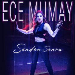 Ece Mumay&nbsp;Senden Sonra